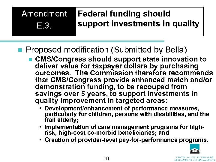 Amendment E. 3. n Federal funding should support investments in quality Proposed modification (Submitted