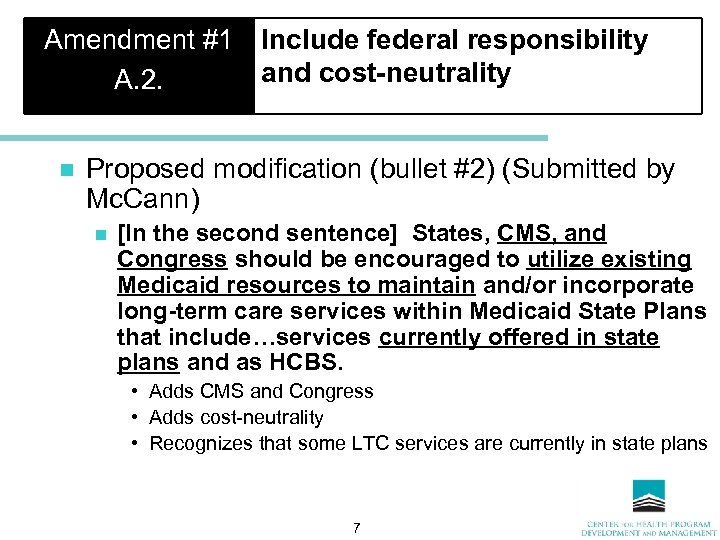 Amendment #1 Include federal responsibility and cost-neutrality A. 2. n Proposed modification (bullet #2)