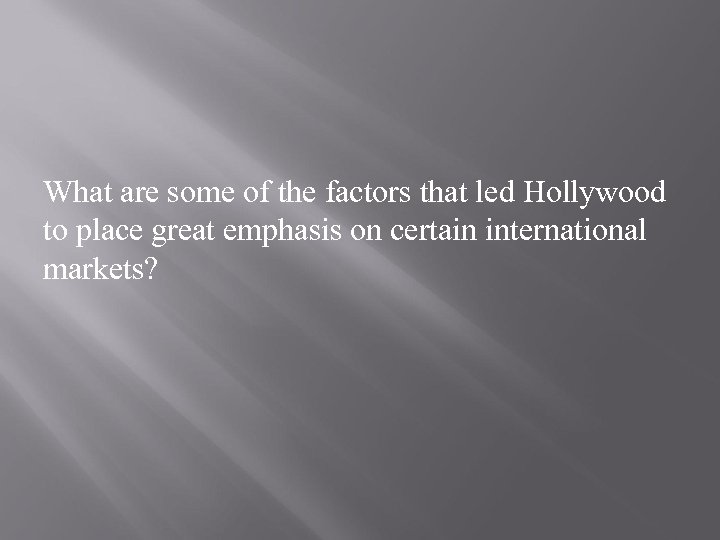 What are some of the factors that led Hollywood to place great emphasis on