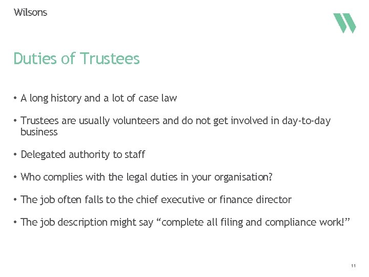 Duties of Trustees • A long history and a lot of case law •