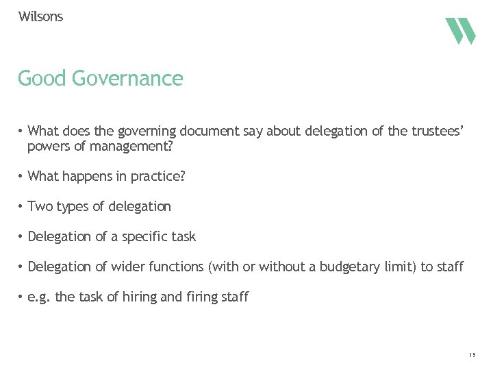 Good Governance • What does the governing document say about delegation of the trustees’