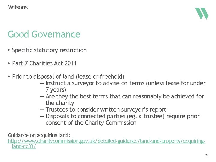 Good Governance • Specific statutory restriction • Part 7 Charities Act 2011 • Prior
