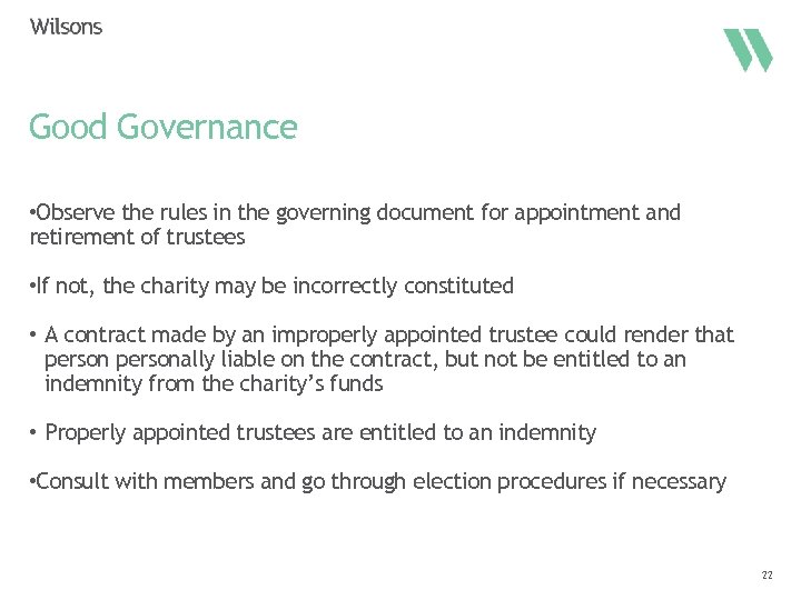 Good Governance • Observe the rules in the governing document for appointment and retirement