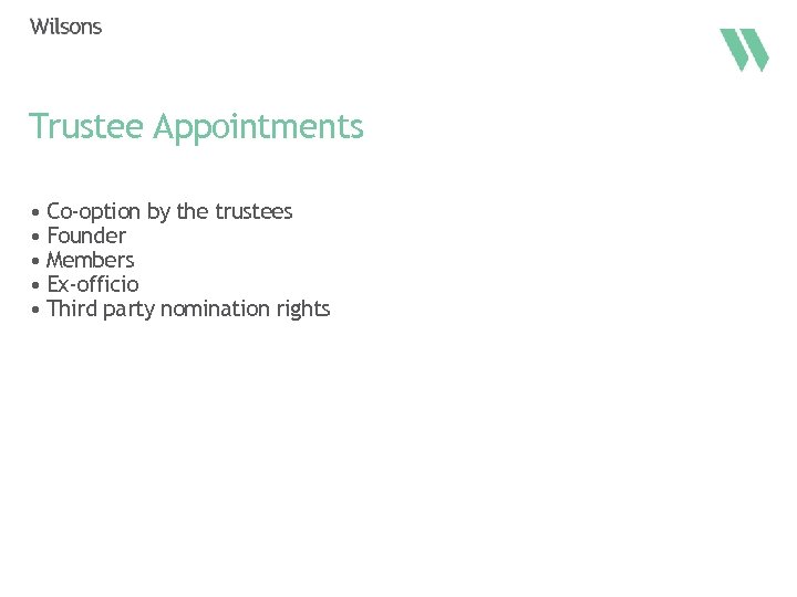 Trustee Appointments • Co-option by the trustees • Founder • Members • Ex-officio •