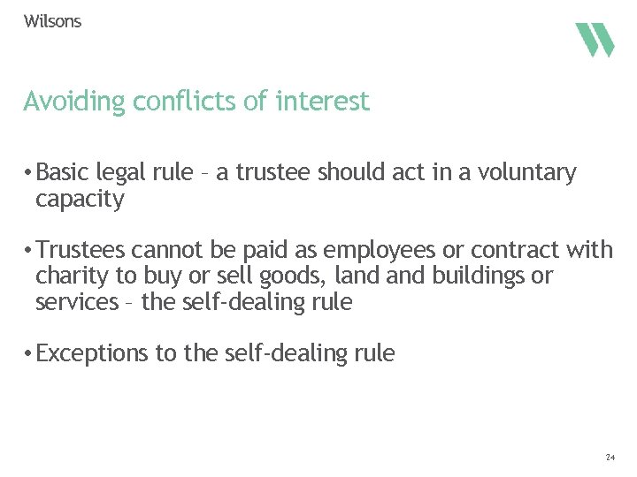 Avoiding conflicts of interest • Basic legal rule – a trustee should act in