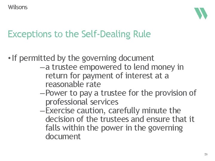 Exceptions to the Self-Dealing Rule • If permitted by the governing document – a
