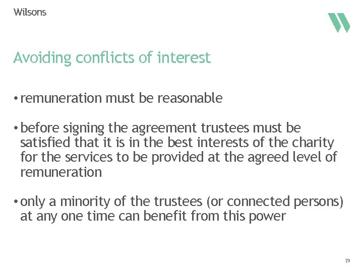 Avoiding conflicts of interest • remuneration must be reasonable • before signing the agreement