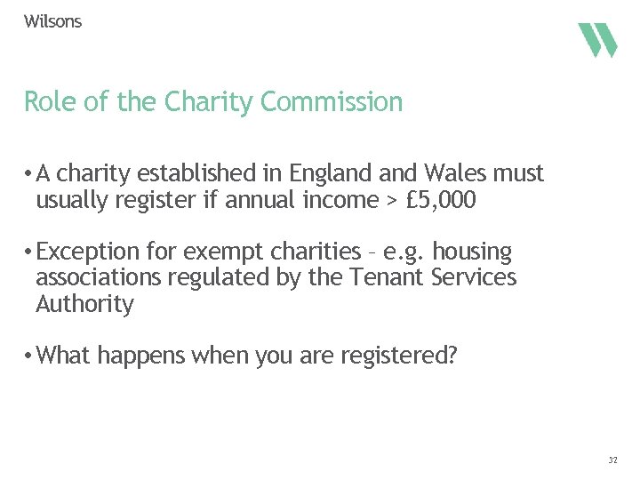 Role of the Charity Commission • A charity established in England Wales must usually
