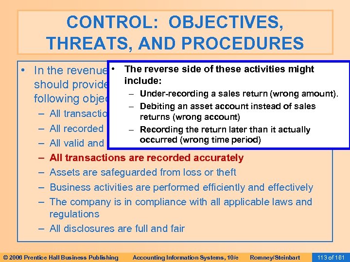CONTROL: OBJECTIVES, THREATS, AND PROCEDURES • In the revenue • The(or any cycle), these