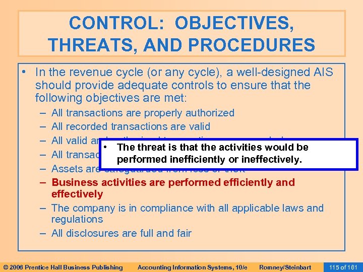 CONTROL: OBJECTIVES, THREATS, AND PROCEDURES • In the revenue cycle (or any cycle), a