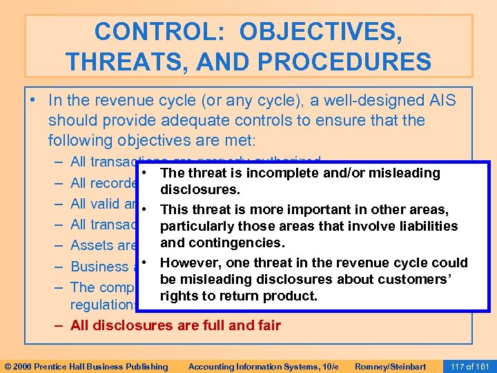 CONTROL: OBJECTIVES, THREATS, AND PROCEDURES • In the revenue cycle (or any cycle), a