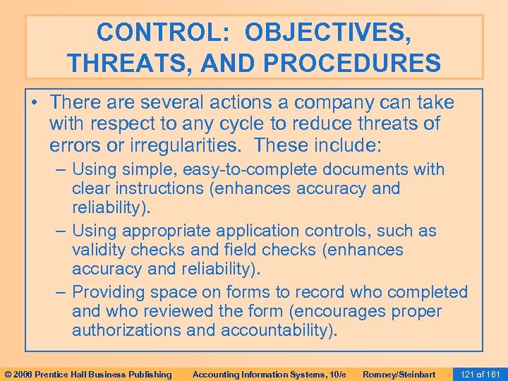 CONTROL: OBJECTIVES, THREATS, AND PROCEDURES • There are several actions a company can take