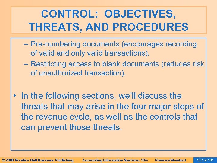 CONTROL: OBJECTIVES, THREATS, AND PROCEDURES – Pre-numbering documents (encourages recording of valid and only