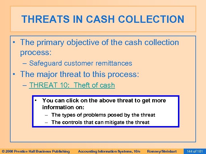 THREATS IN CASH COLLECTION • The primary objective of the cash collection process: –