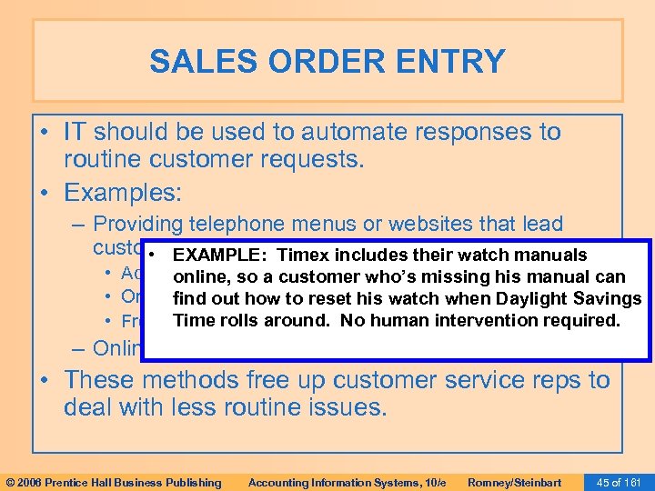SALES ORDER ENTRY • IT should be used to automate responses to routine customer