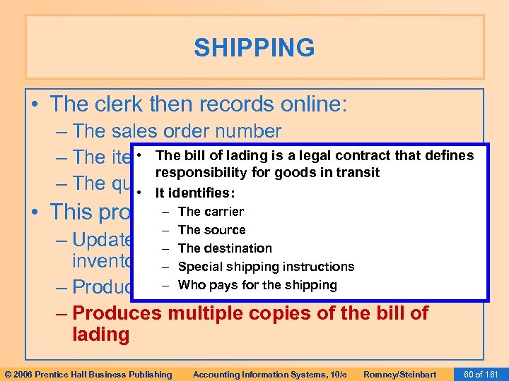 SHIPPING • The clerk then records online: – The sales order number • The