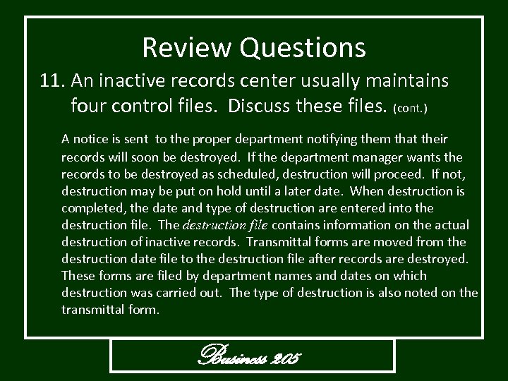 Review Questions 11. An inactive records center usually maintains four control files. Discuss these