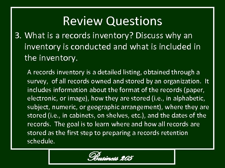 Review Questions 3. What is a records inventory? Discuss why an inventory is conducted