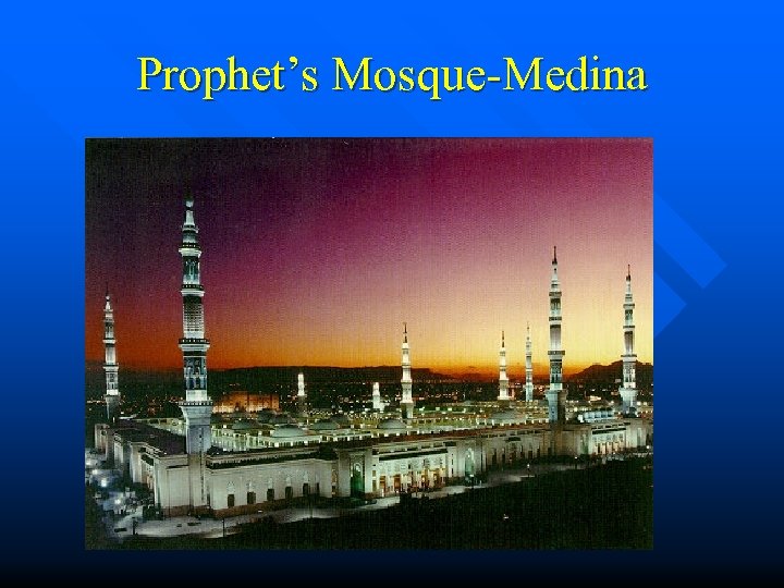 Prophet’s Mosque-Medina 