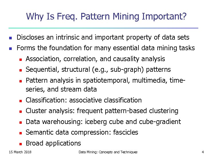Why Is Freq. Pattern Mining Important? n Discloses an intrinsic and important property of