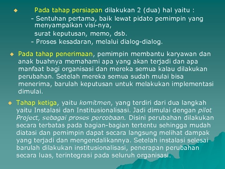 u u u Pada tahap persiapan dilakukan 2 (dua) hal yaitu : - Sentuhan