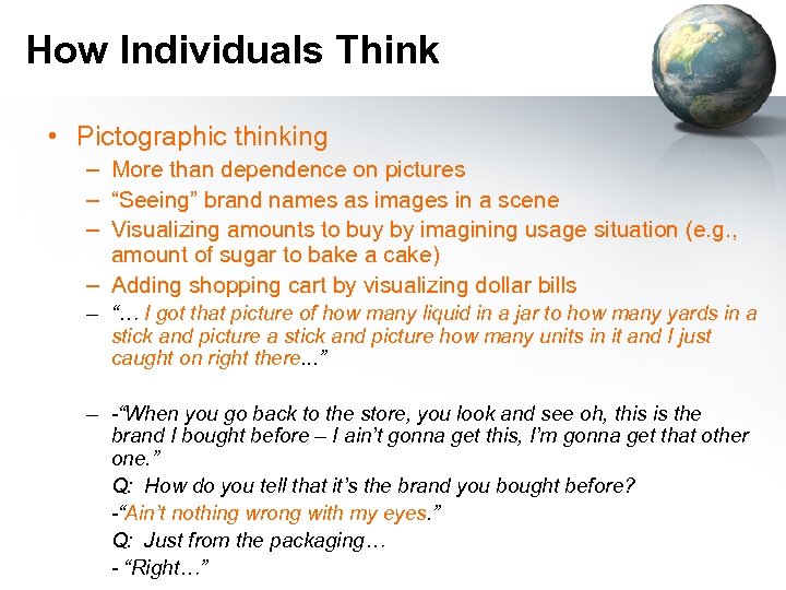 How Individuals Think • Pictographic thinking – More than dependence on pictures – “Seeing”