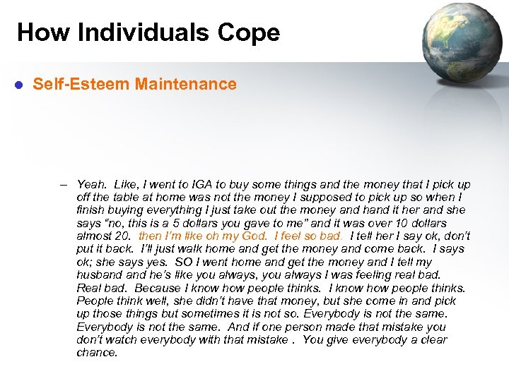 How Individuals Cope l Self-Esteem Maintenance – Yeah. Like, I went to IGA to