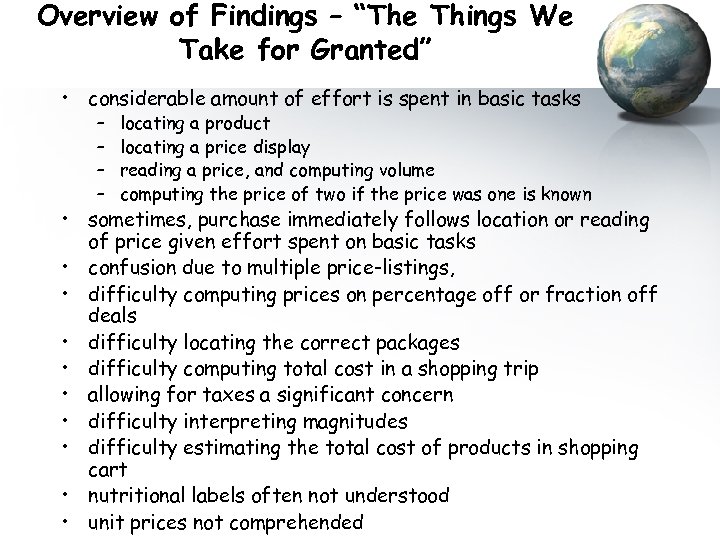 Overview of Findings – “The Things We Take for Granted” • considerable amount of