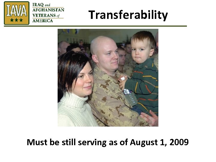 Transferability Must be still serving as of August 1, 2009 