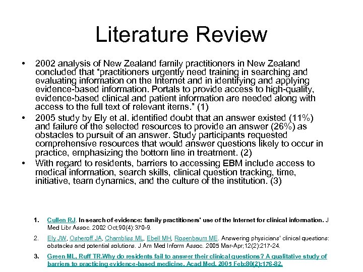Literature Review • • • 2002 analysis of New Zealand family practitioners in New