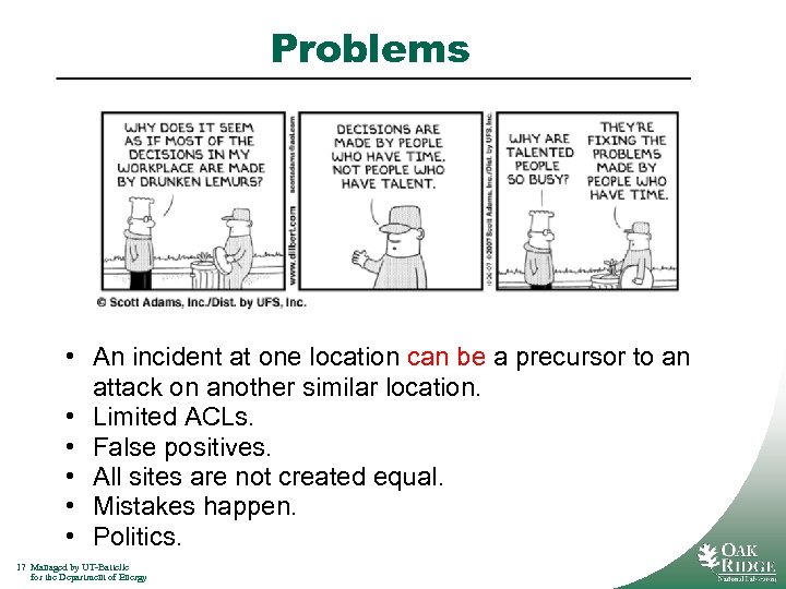 Problems • An incident at one location can be a precursor to an attack