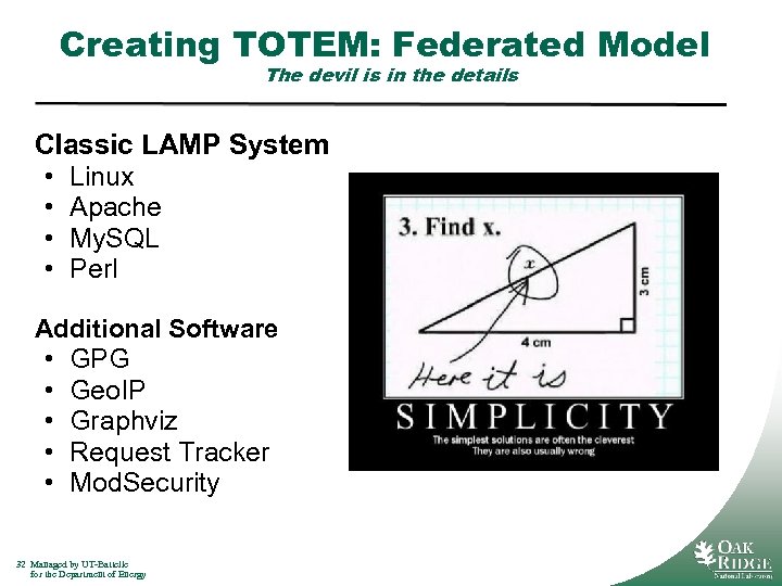 Creating TOTEM: Federated Model The devil is in the details Classic LAMP System •