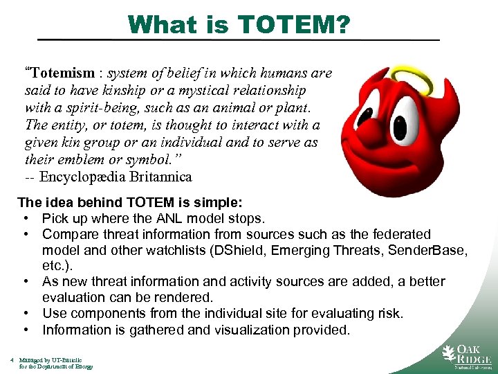 What is TOTEM? “Totemism : system of belief in which humans are said to