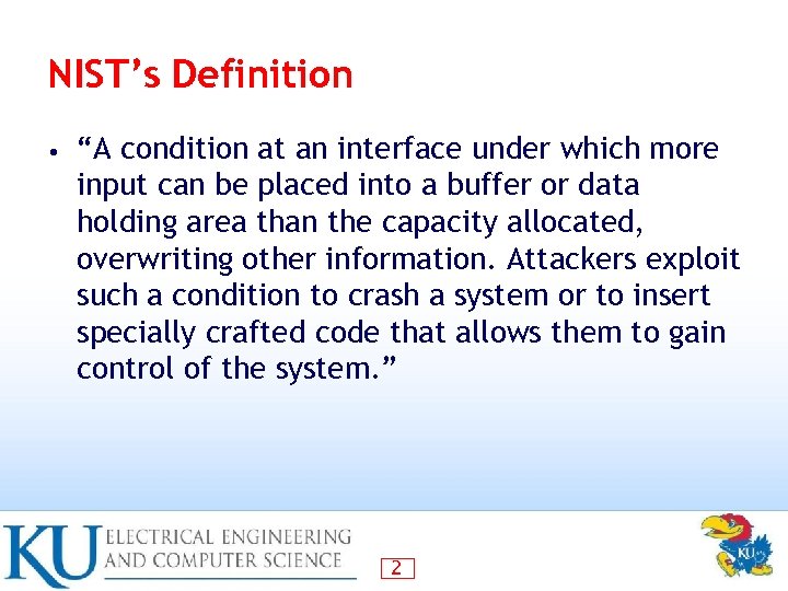 NIST’s Definition • “A condition at an interface under which more input can be