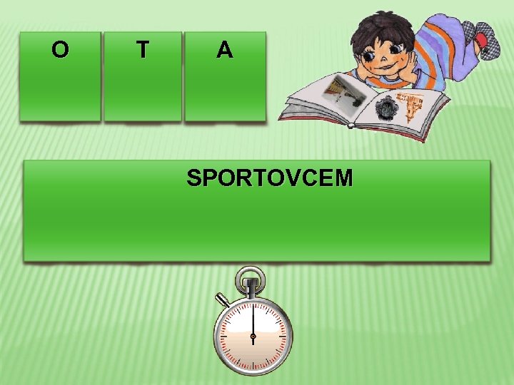 O T A SPORTOVCEM 