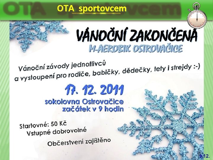 OTA sportovcem _____ 9. 12. 