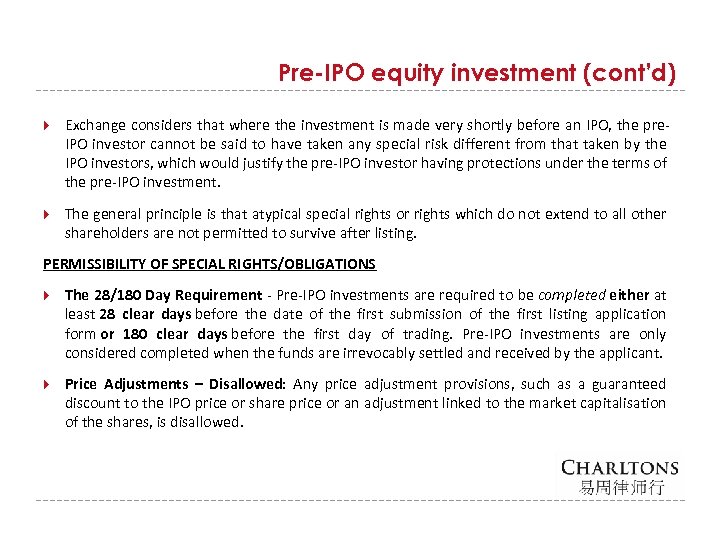 Pre-IPO equity investment (cont’d) Exchange considers that where the investment is made very shortly
