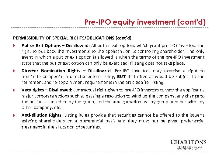 Pre-IPO equity investment (cont’d) PERMISSIBILITY OF SPECIAL RIGHTS/OBLIGATIONS (cont’d) Put or Exit Options –