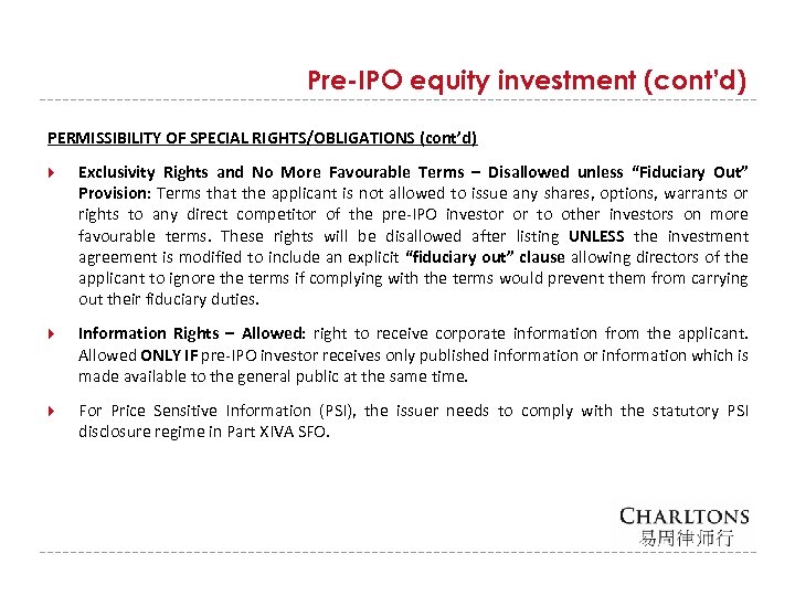Pre-IPO equity investment (cont’d) PERMISSIBILITY OF SPECIAL RIGHTS/OBLIGATIONS (cont’d) Exclusivity Rights and No More