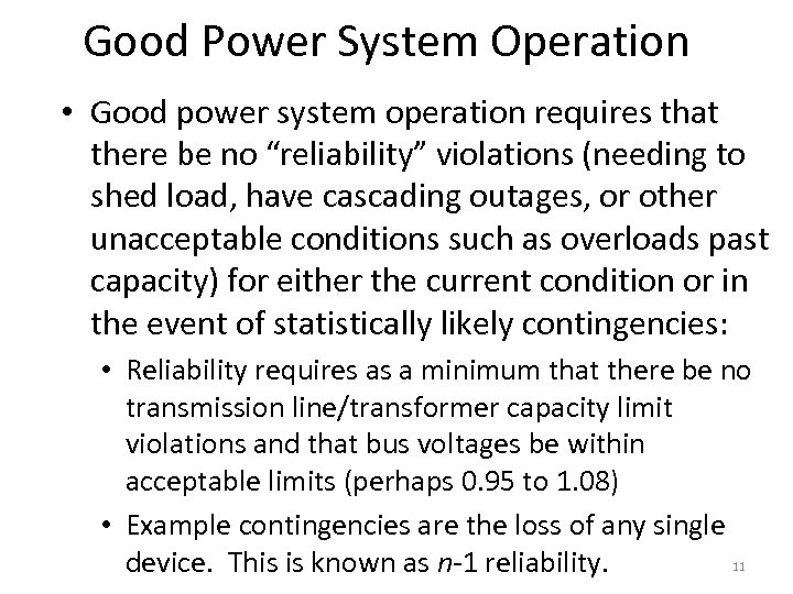 Good Power System Operation • Good power system operation requires that there be no