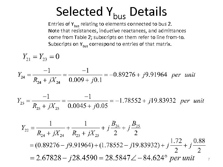 Selected Ybus Details Entries of Ybus relating to elements connected to bus 2. Note