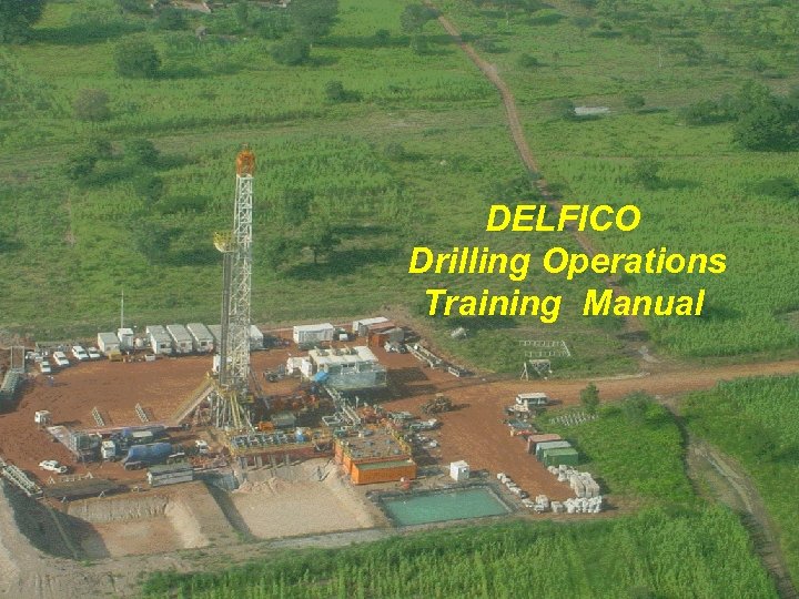 DELFICO Drilling Operations Training Manual Training Department 