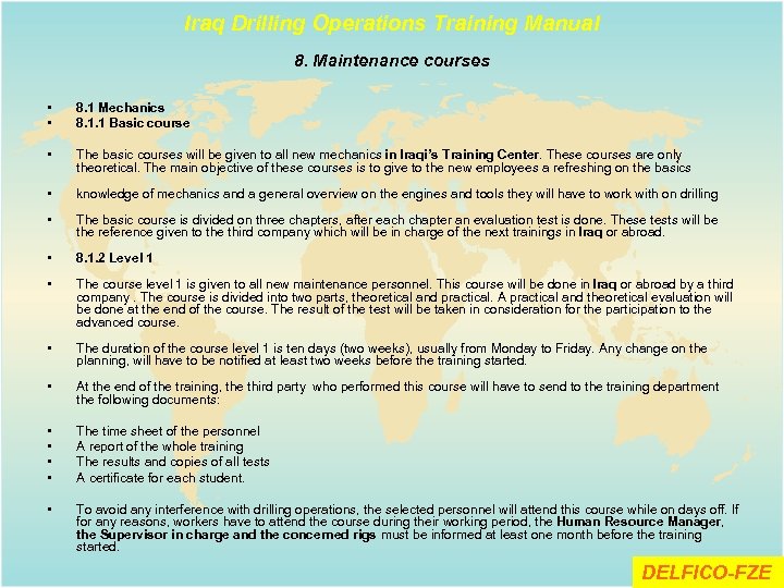 Iraq Drilling Operations Training Manual 8. Maintenance courses • • 8. 1 Mechanics 8.