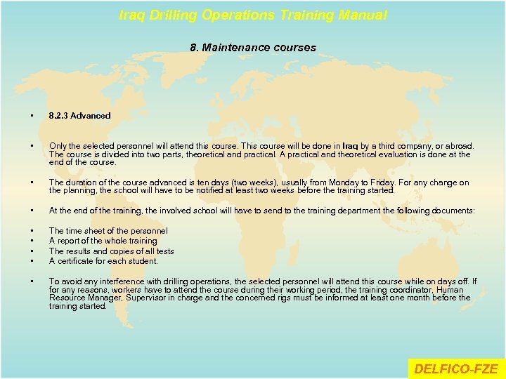 Iraq Drilling Operations Training Manual 8. Maintenance courses • 8. 2. 3 Advanced •