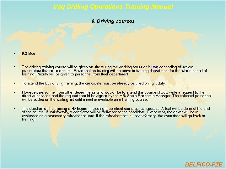 Iraq Drilling Operations Training Manual 9. Driving courses • 9. 2 Bus • The