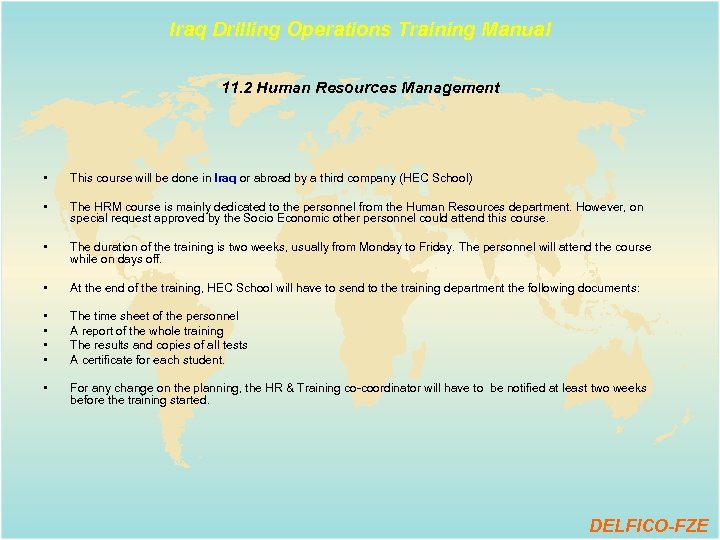 Iraq Drilling Operations Training Manual 11. 2 Human Resources Management • This course will