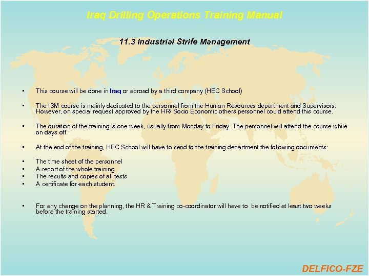 Iraq Drilling Operations Training Manual 11. 3 Industrial Strife Management • This course will
