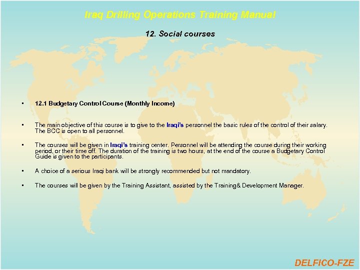 Iraq Drilling Operations Training Manual 12. Social courses • 12. 1 Budgetary Control Course