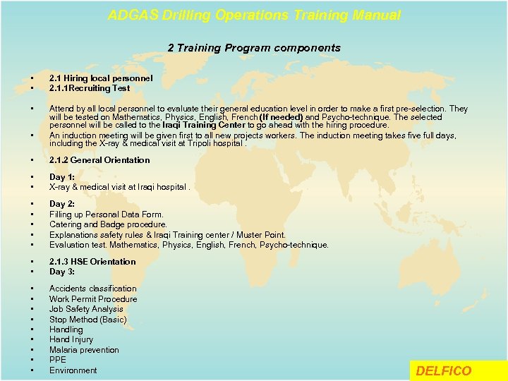 ADGAS Drilling Operations Training Manual 2 Training Program components • • 2. 1 Hiring