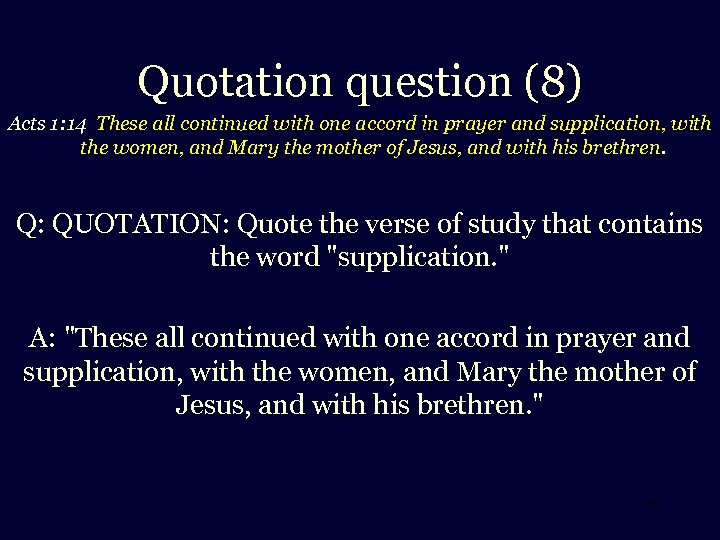 Quotation question (8) Acts 1: 14 These all continued with one accord in prayer